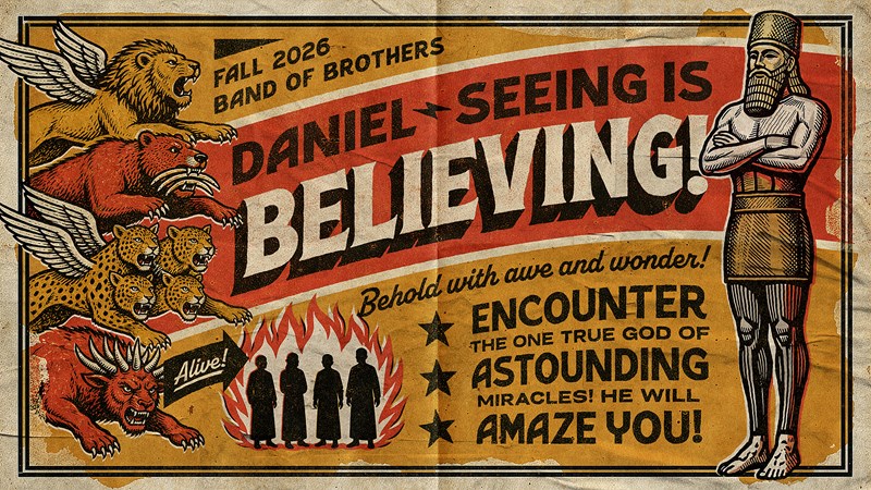 Daniel: Seeing is Believing!