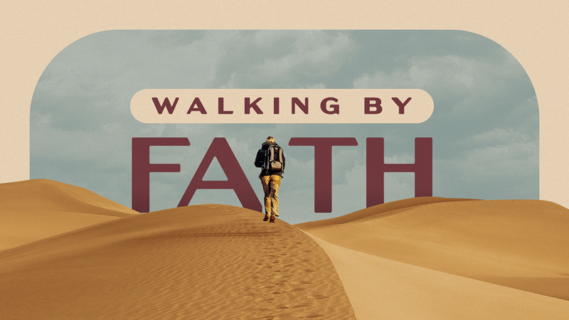 Walking By Faith