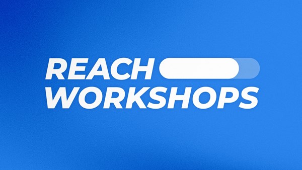 Reach Workshops